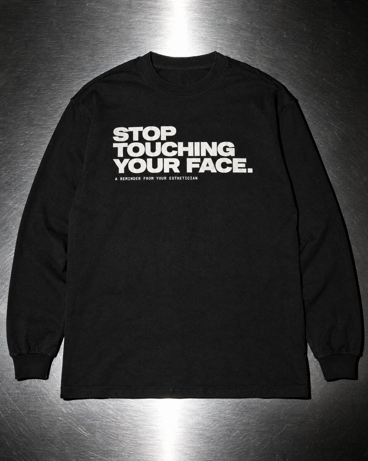Stop Touching Your Face Long Sleeve