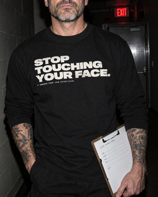 Stop Touching Your Face Long Sleeve